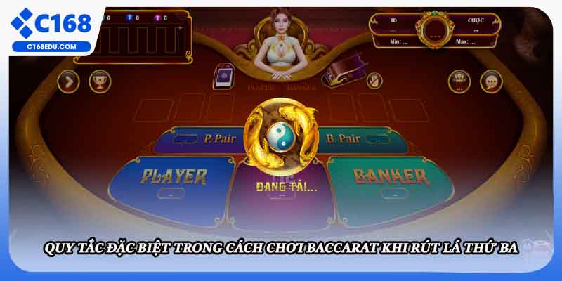 Quy tắc đặc biệt trong cách chơi Baccarat khi rút lá thứ ba