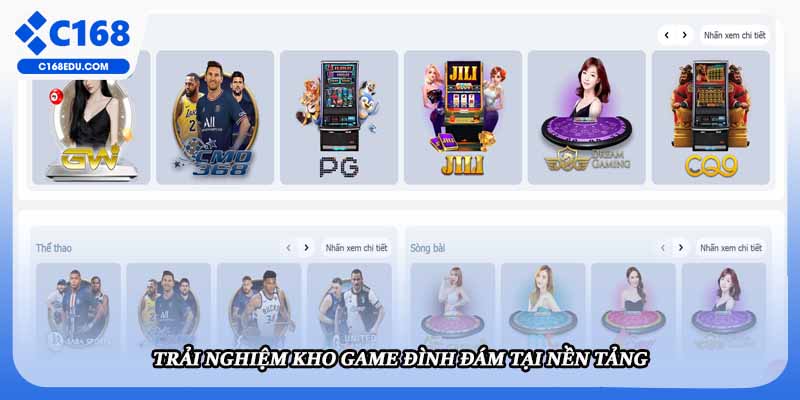 Trải nghiệm kho game đình đám tại nền tảng